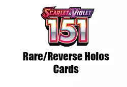 Pokemon TCG 151 Rare Holos + Reverse Holos NM - Choose your Cards. Last Update: 9/25/23.