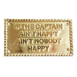 If The Captain Aint Happy Wall Plaque Sign #MB-1208. New wall plaque. Made of solid brass.